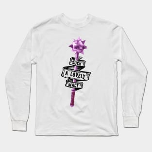 Such a Lovely Mace Long Sleeve T-Shirt